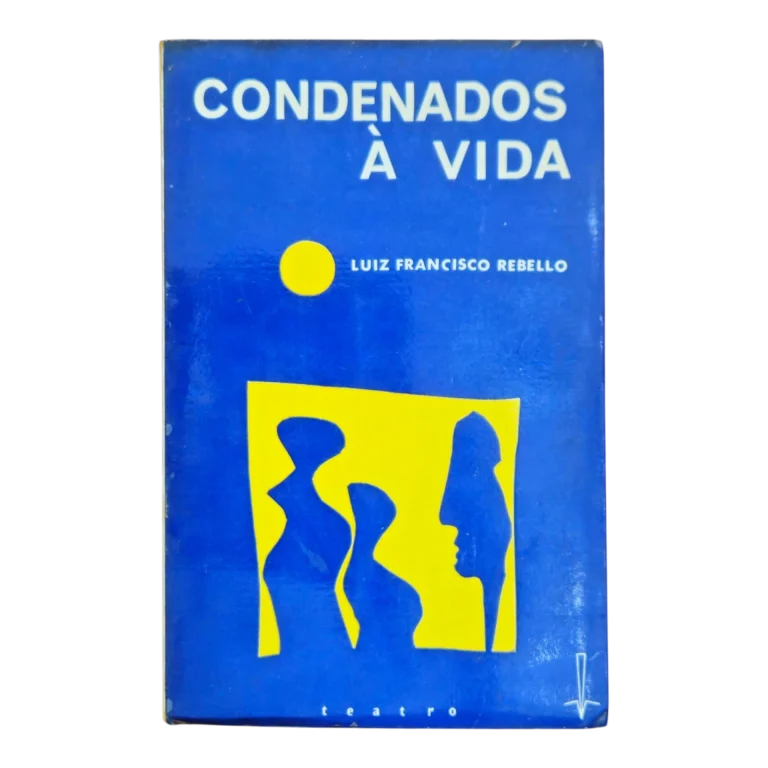 Condenados à Vida – Luiz Francisco Rebello – 2ª Edição (1965) – Editorial Presença – Teatro