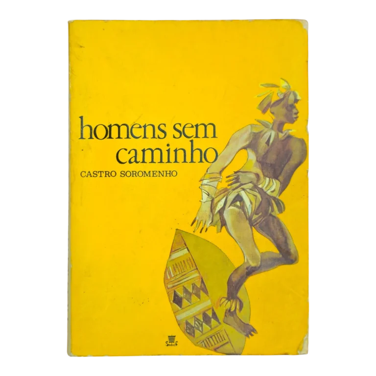 Homens sem Caminho – Castro Soromenho – 4ª Edição (1966) – Editora Ulisseia