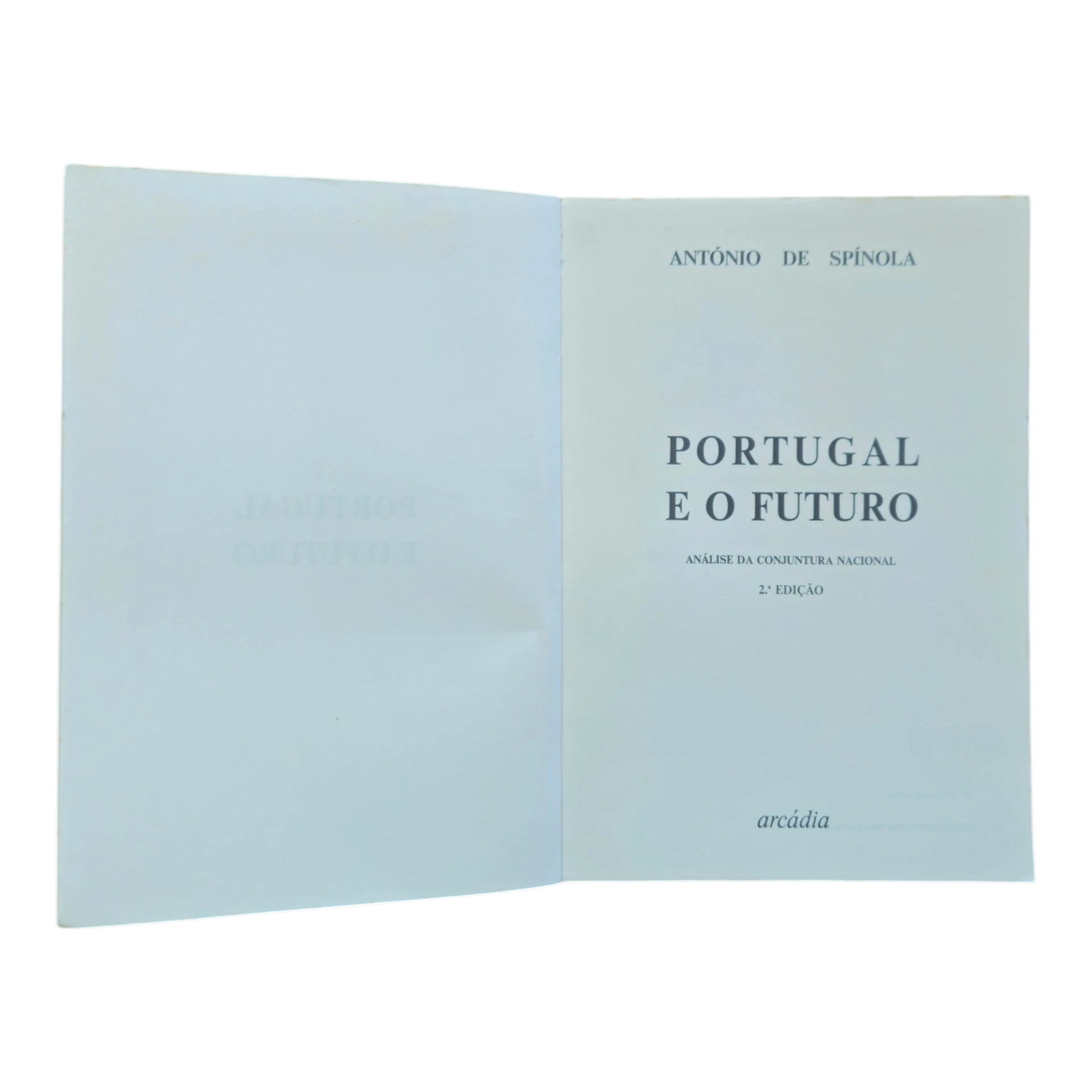Portugal e o Futuro – António de Spínola – 2ª Edição (1974) – Arcádia