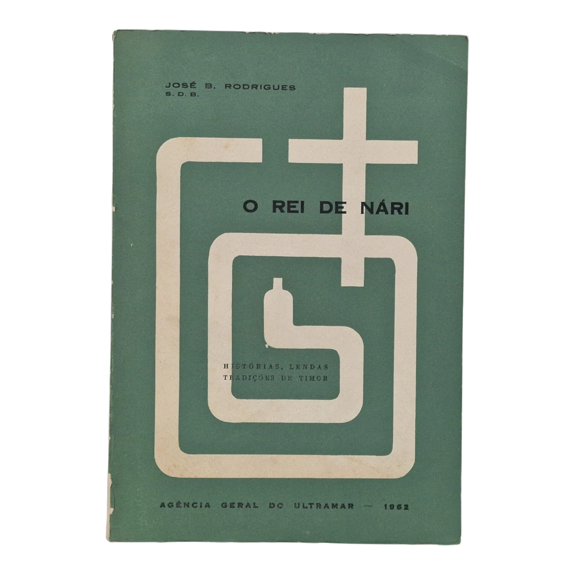 O rei de Nári - José B. Rodrigues - 1962 - Agência Geral do Ultramar
