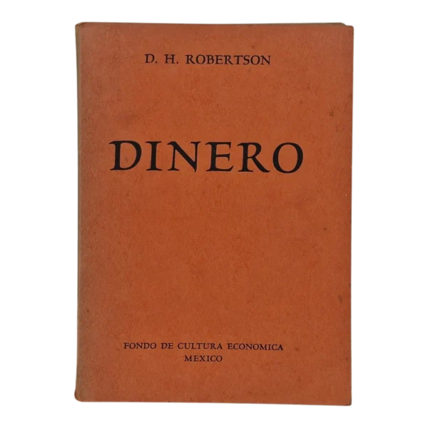 Dinero - D. H. Robertson - 1945 - Fondo de Cultura Económica
