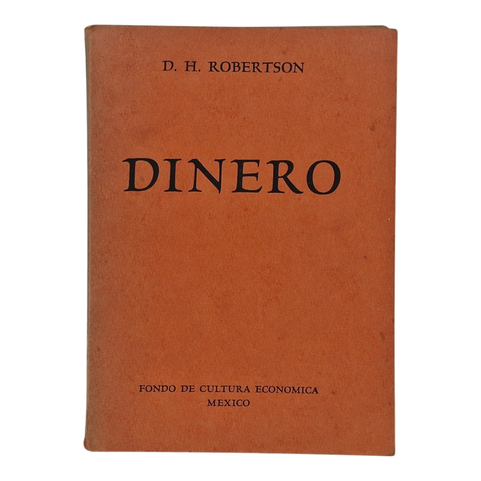 Dinero - D. H. Robertson - 1945 - Fondo de Cultura Económica