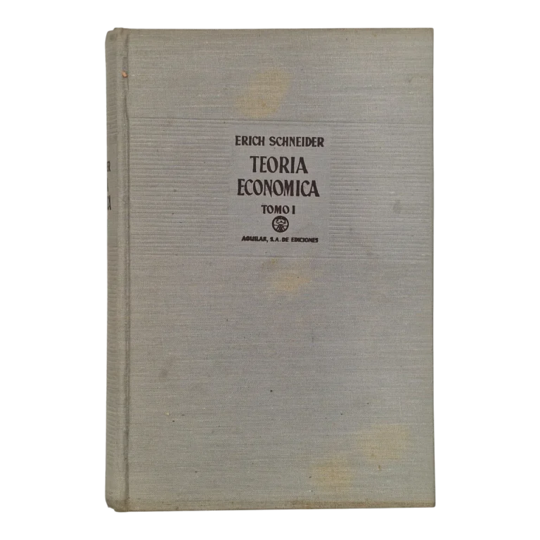 Teoría Económica – Tomo I – Eric Schneider – 1958 – Aguilar, Madrid