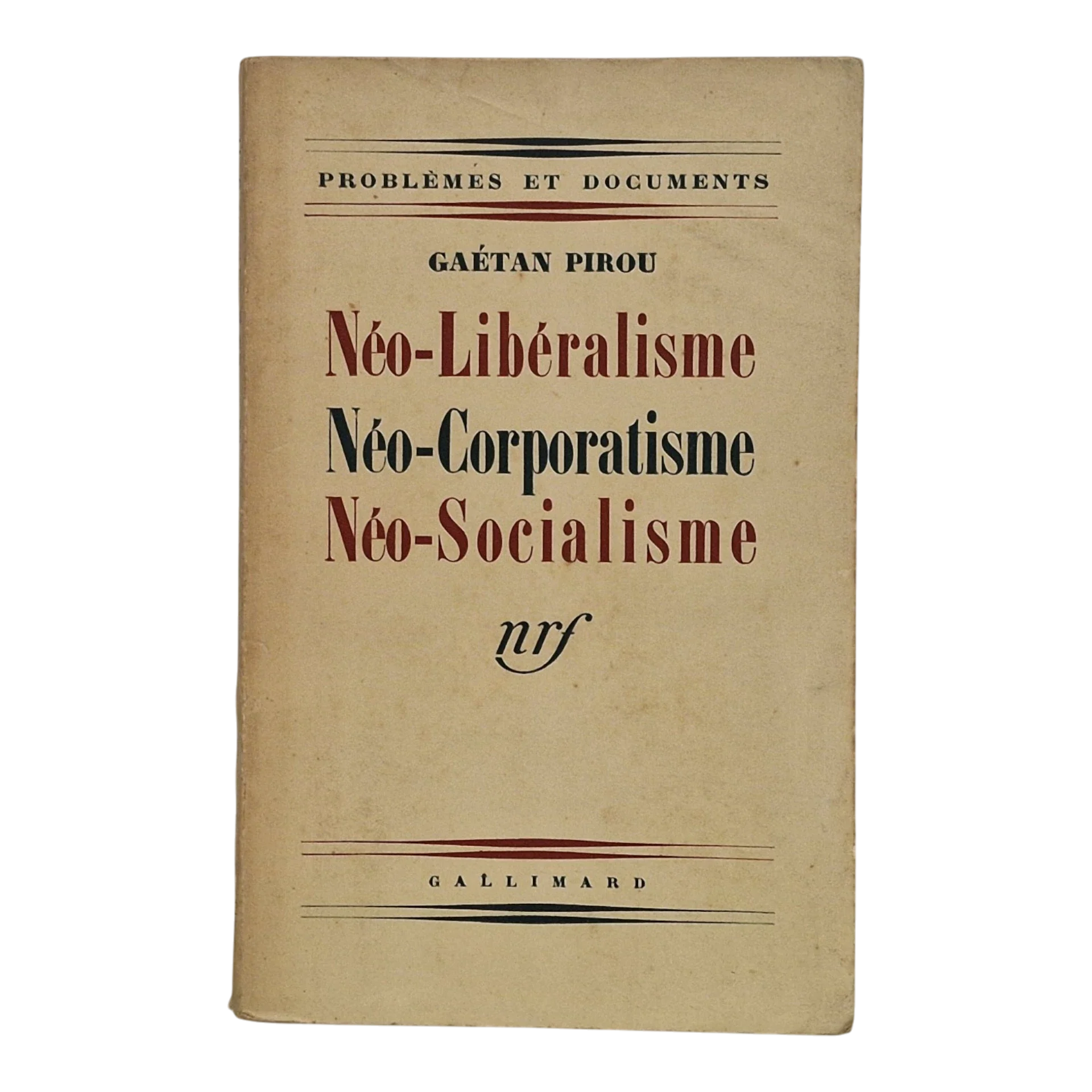 Néo-Libéralisme, Néo-Corporatisme, Néo-Socialisme – Gaëtan Pirou – 1939 – 5ª Edição