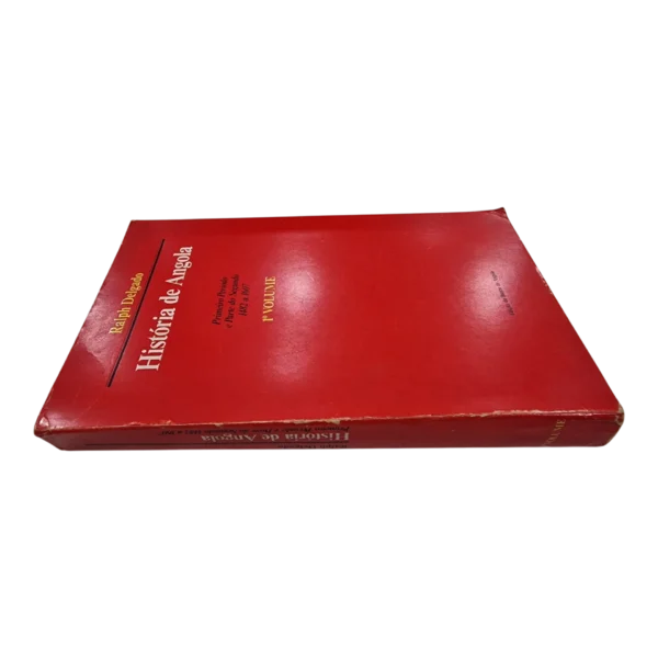 História de Angola - Ralph Delgado - 1º Volume - Edição do Banco de Angola