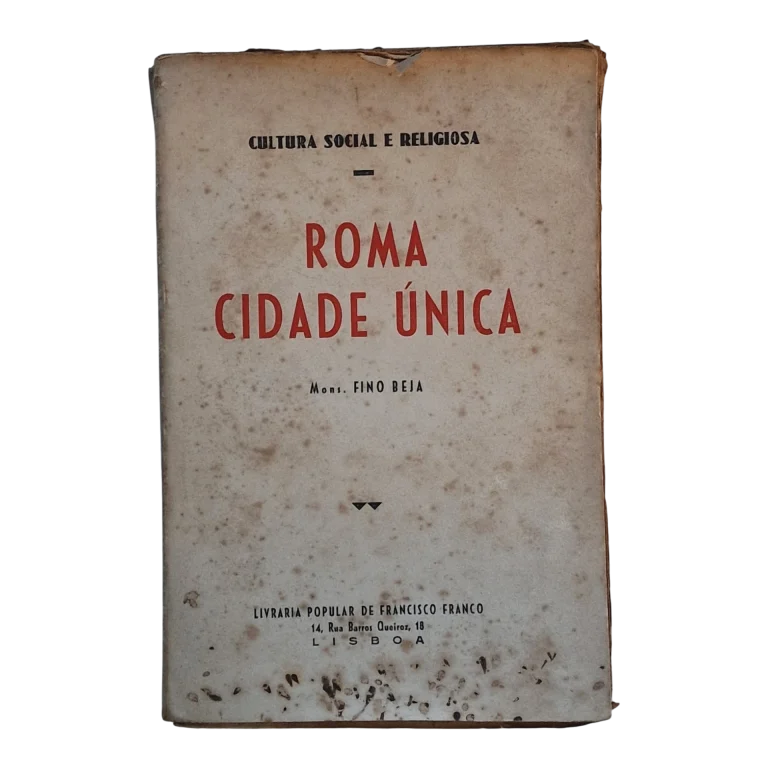Roma Cidade Única – Mons. Fino Beja – 1946 – Livraria Popular de Francisco Franco