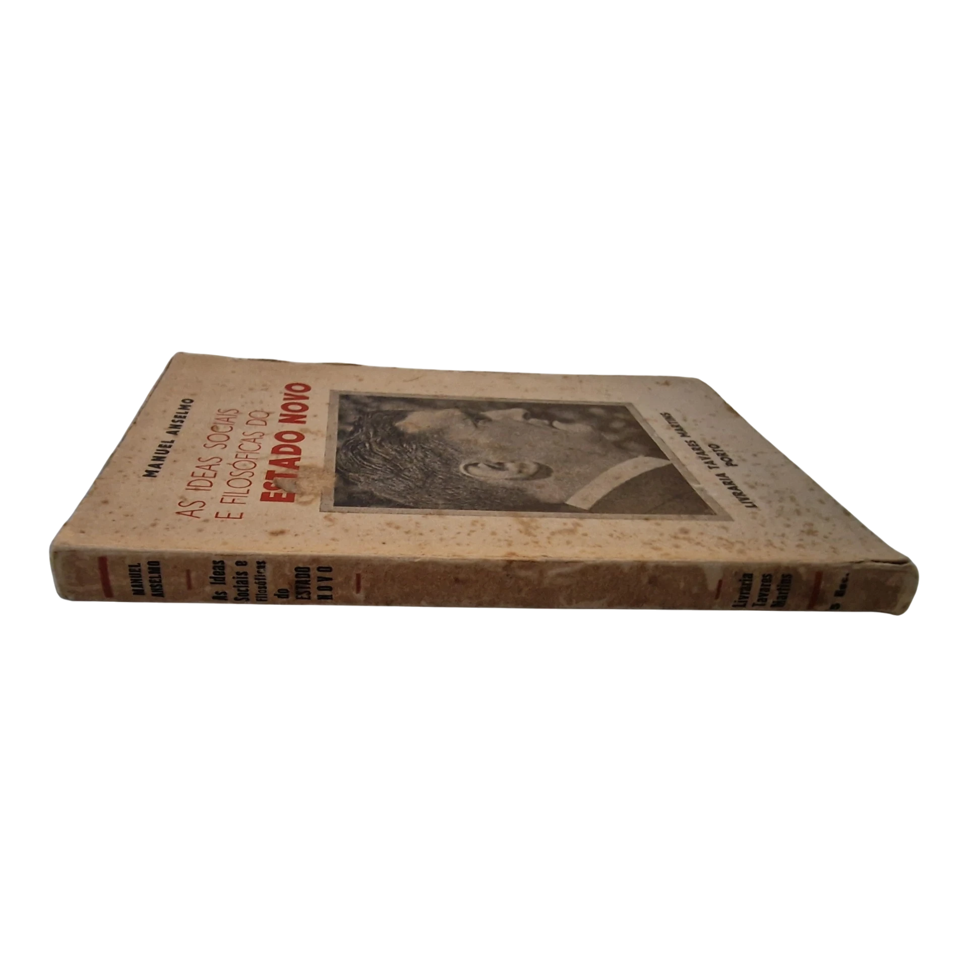 As Ideias Sociais e Filosóficas do Estado Novo – Manuel Anselmo – 1934 – Livraria Tavares Martins