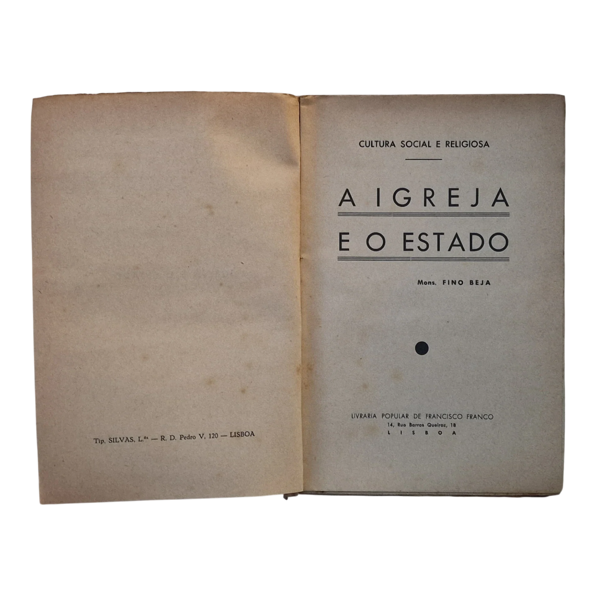A Igreja e o Estado – Mons. Fino Beja – 1941 – Livraria Popular de Francisco Franco