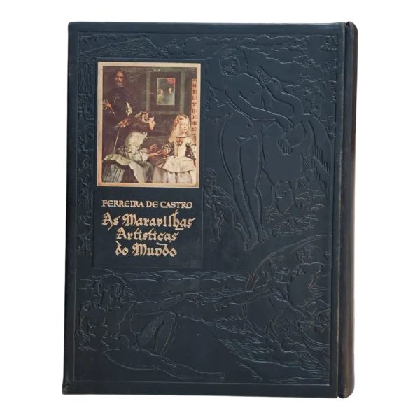 As Maravilhas Artísticas do Mundo – Ferreira de Castro – Volumes 1 e 2 – Empresa Nacional de Publicidade