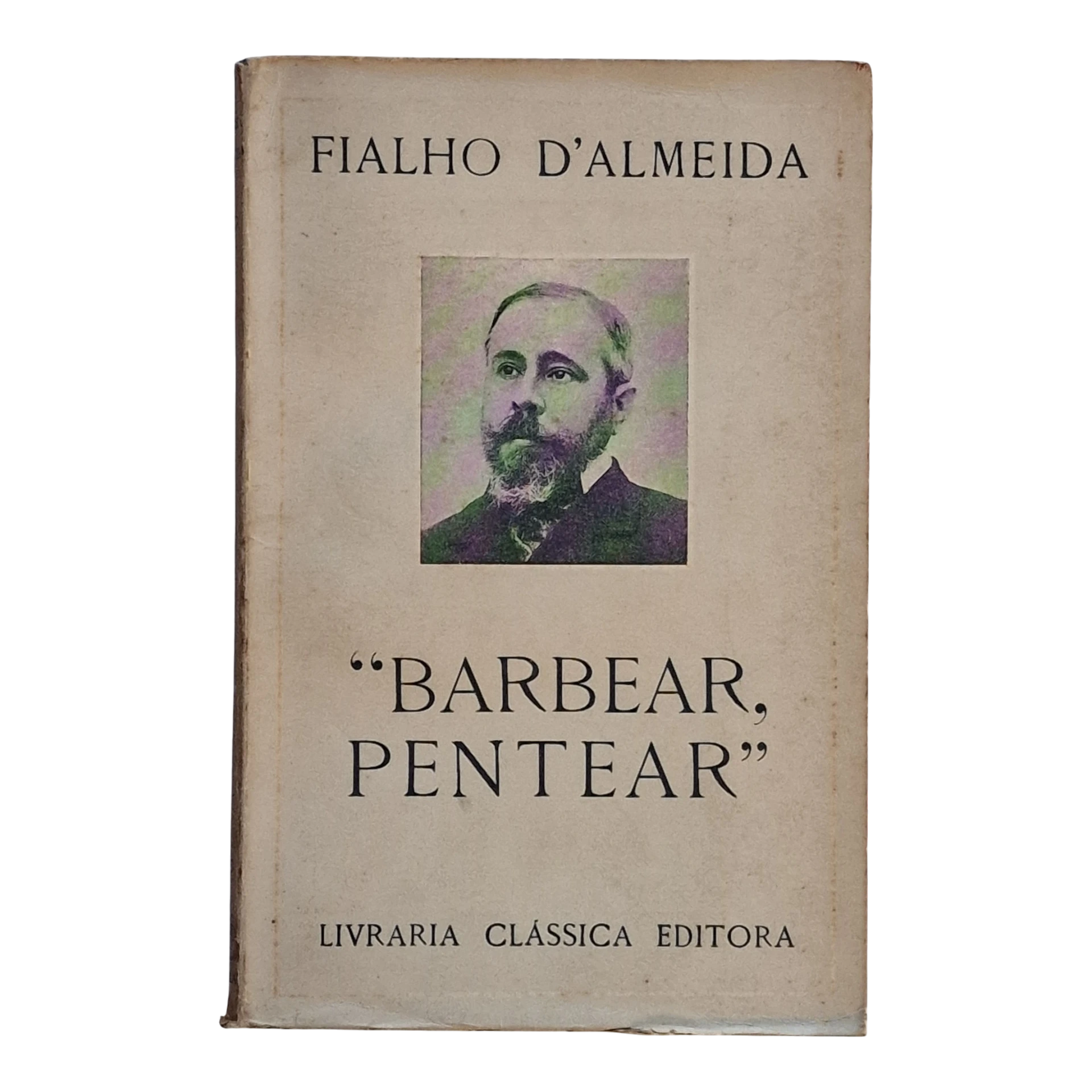 Barbear, Pentear – Fialho d’Almeida – 5.ª Edição – Livraria Clássica Editora