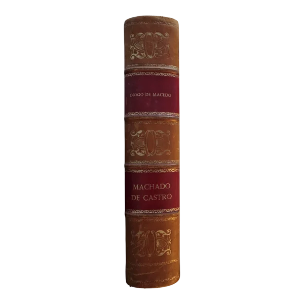 Machado de Castro – Diogo de Macedo – Realizações Artis – 1958 – Exemplar Numerado n.º 255