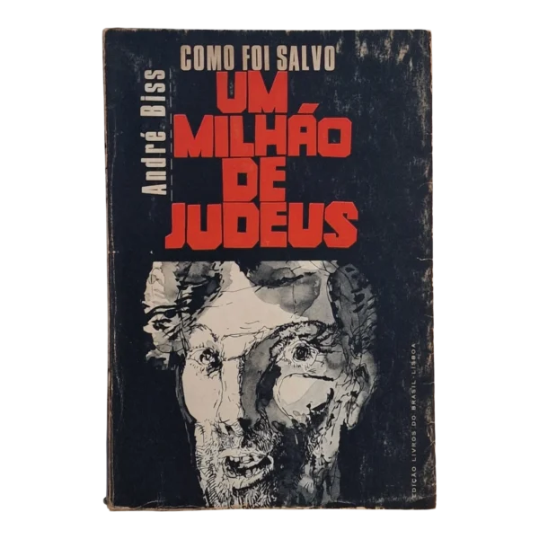 Como Foi Salvo Um Milhão de Judeus – André Biss – Livros do Brasil