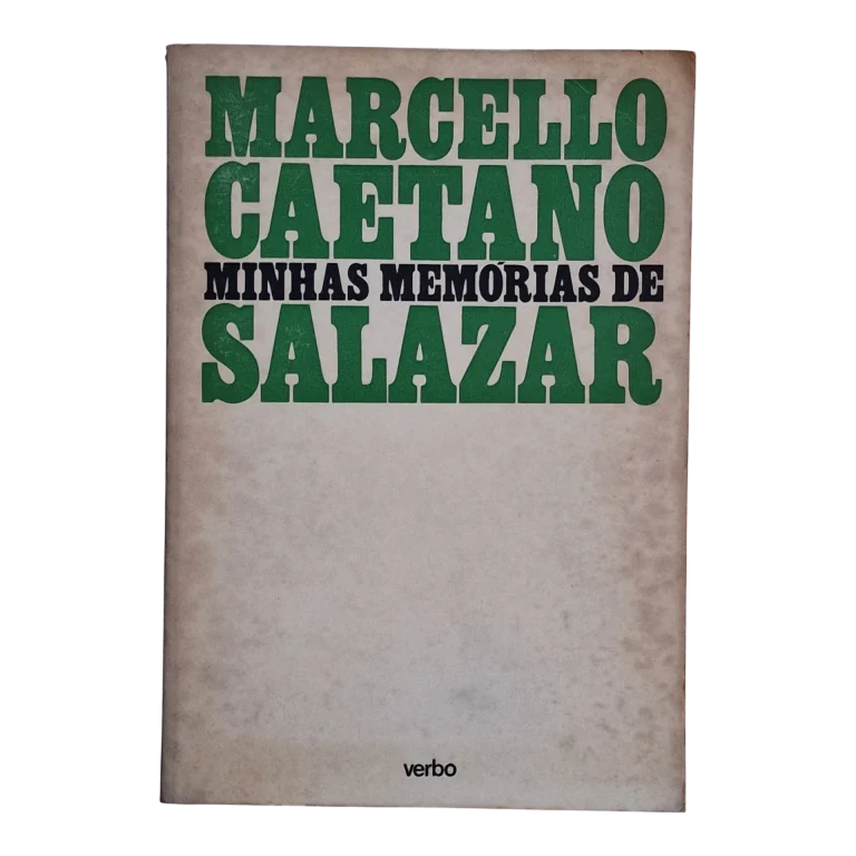 Minhas Memórias de Salazar – Marcello Caetano – Editorial Verbo – 1977