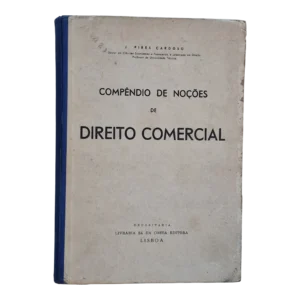 Compêndio de Noções de Direito Comercial - J. Pires Cardoso - Livraria Sá da Costa Editora