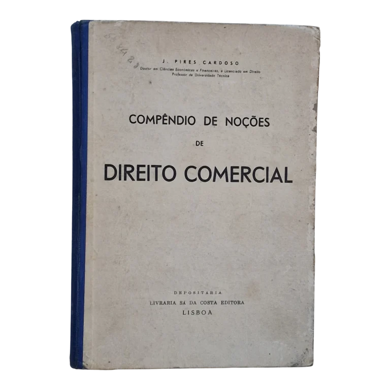 Compêndio de Noções de Direito Comercial – J. Pires Cardoso – Livraria Sá da Costa Editora