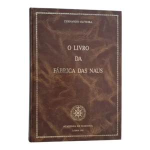 O Livro da Fábrica das Naus - Fernando Oliveira - Academia de Marinha - 1991