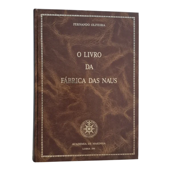O Livro da Fábrica das Naus - Fernando Oliveira - Academia de Marinha - 1991