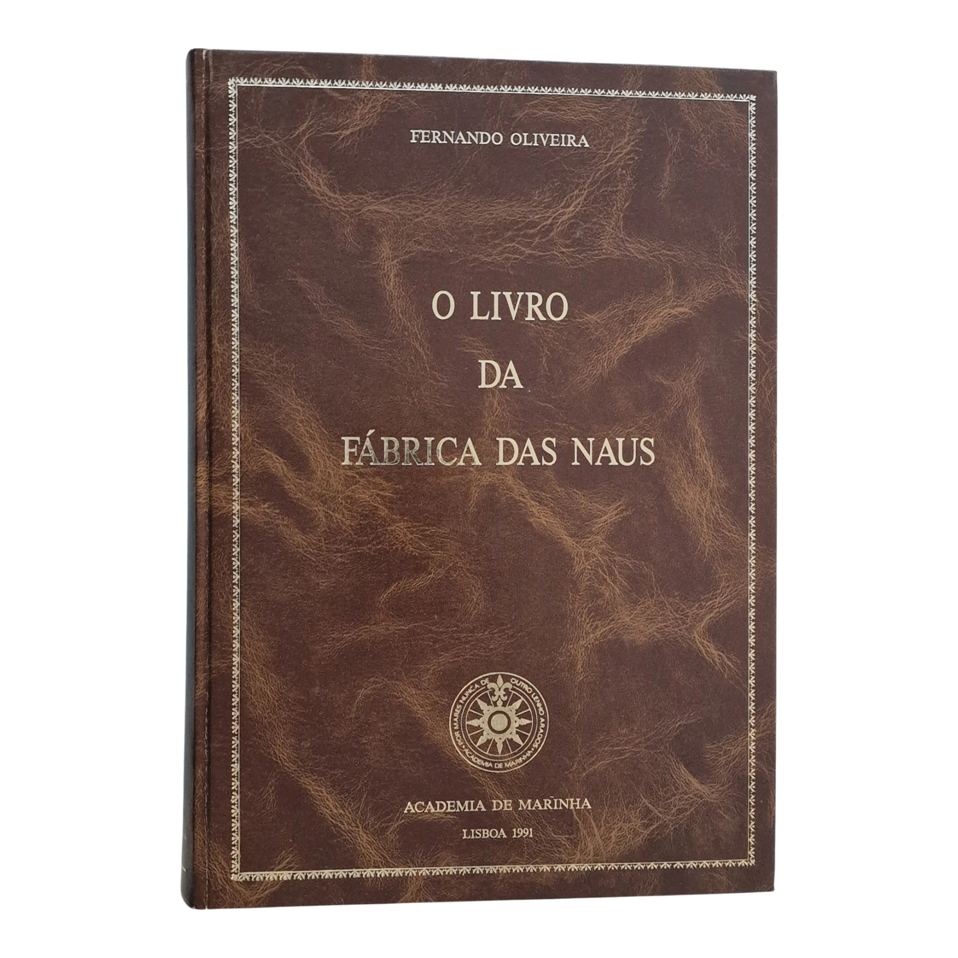 O Livro da Fábrica das Naus - Fernando Oliveira - Academia de Marinha - 1991