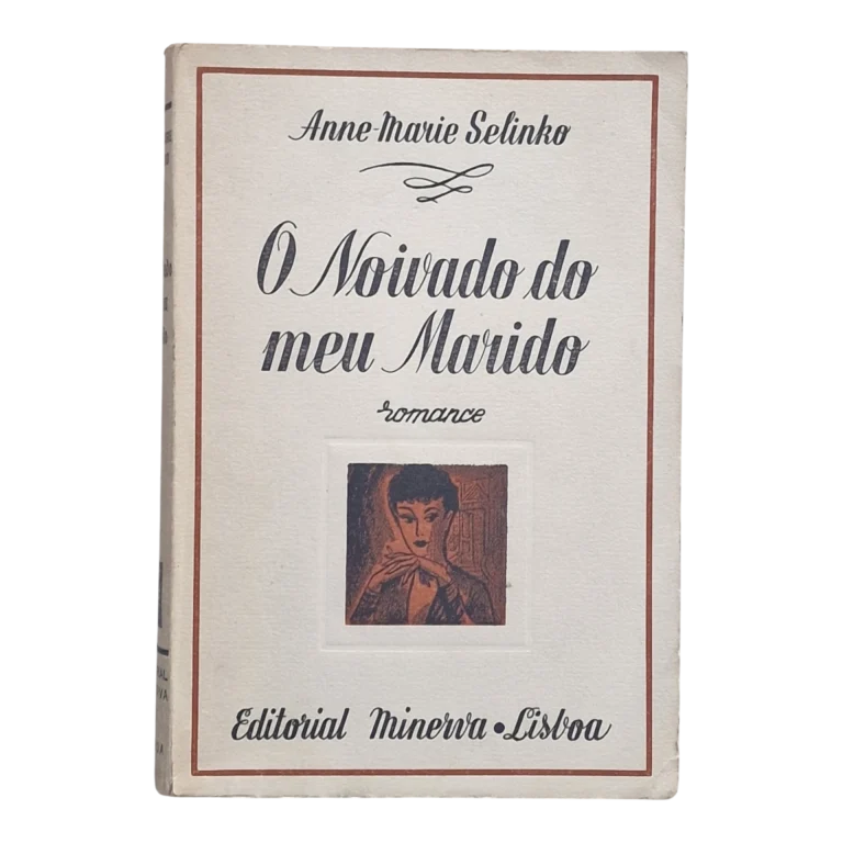 O Noivado do Meu Marido – Anne-Marie Selinko