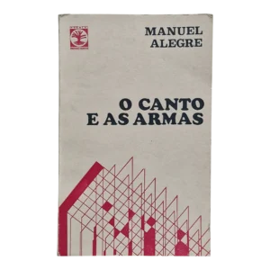 O Canto e as Armas – 3.ª Edição – Manuel Alegre – Exemplar Assinado pelo Autor (1974)