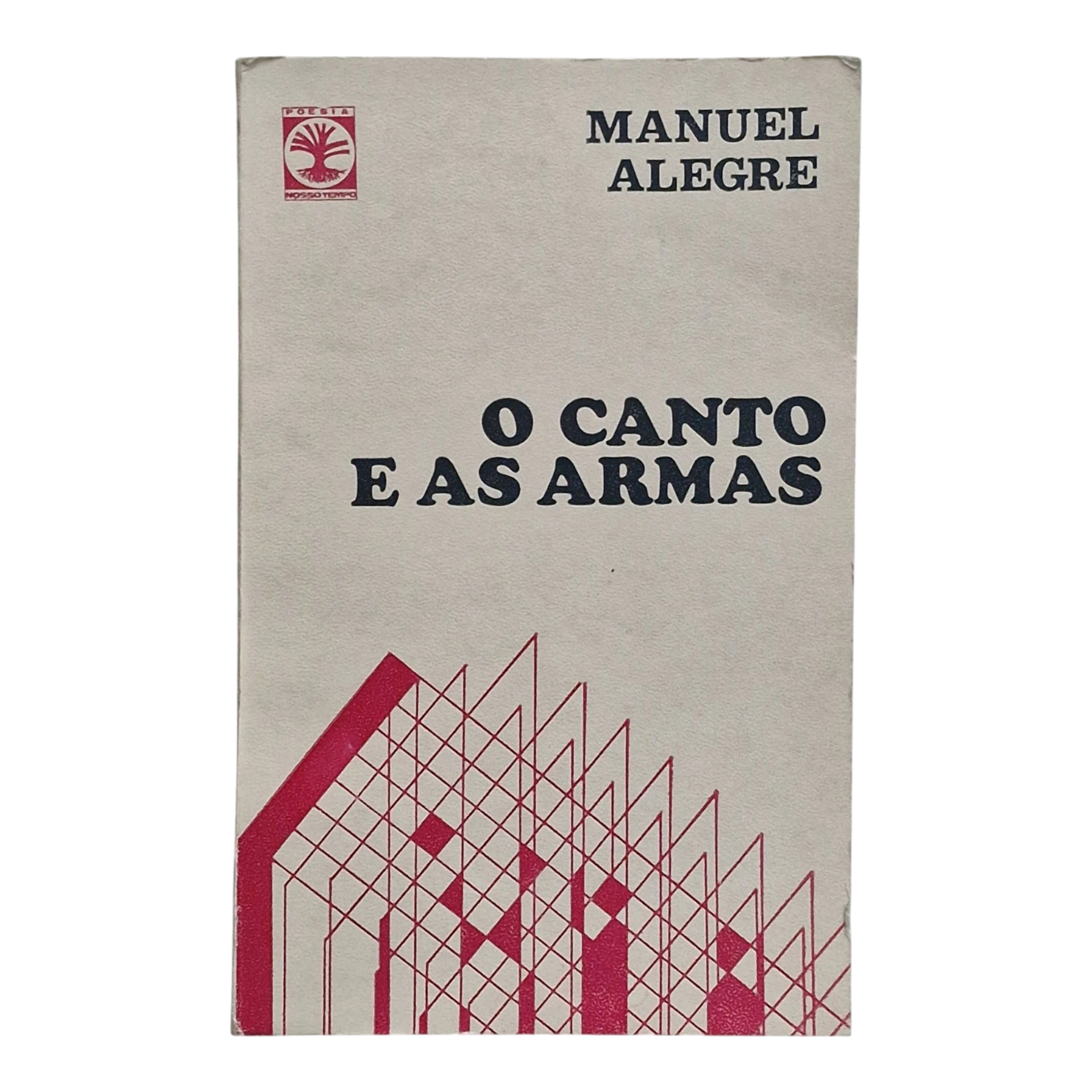 O Canto e as Armas – 3.ª Edição – Manuel Alegre – Exemplar Assinado pelo Autor (1974)