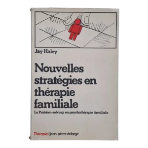 Nouvelles Stratégies en Thérapie Familiale - Jay Haley (1976)
