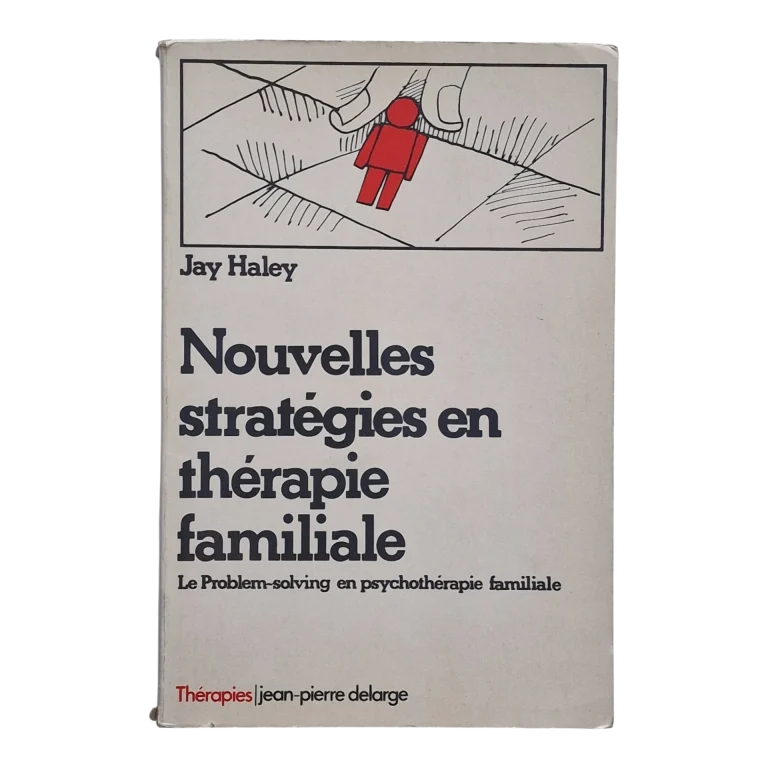 Nouvelles Stratégies en Thérapie Familiale – Jay Haley (1976)