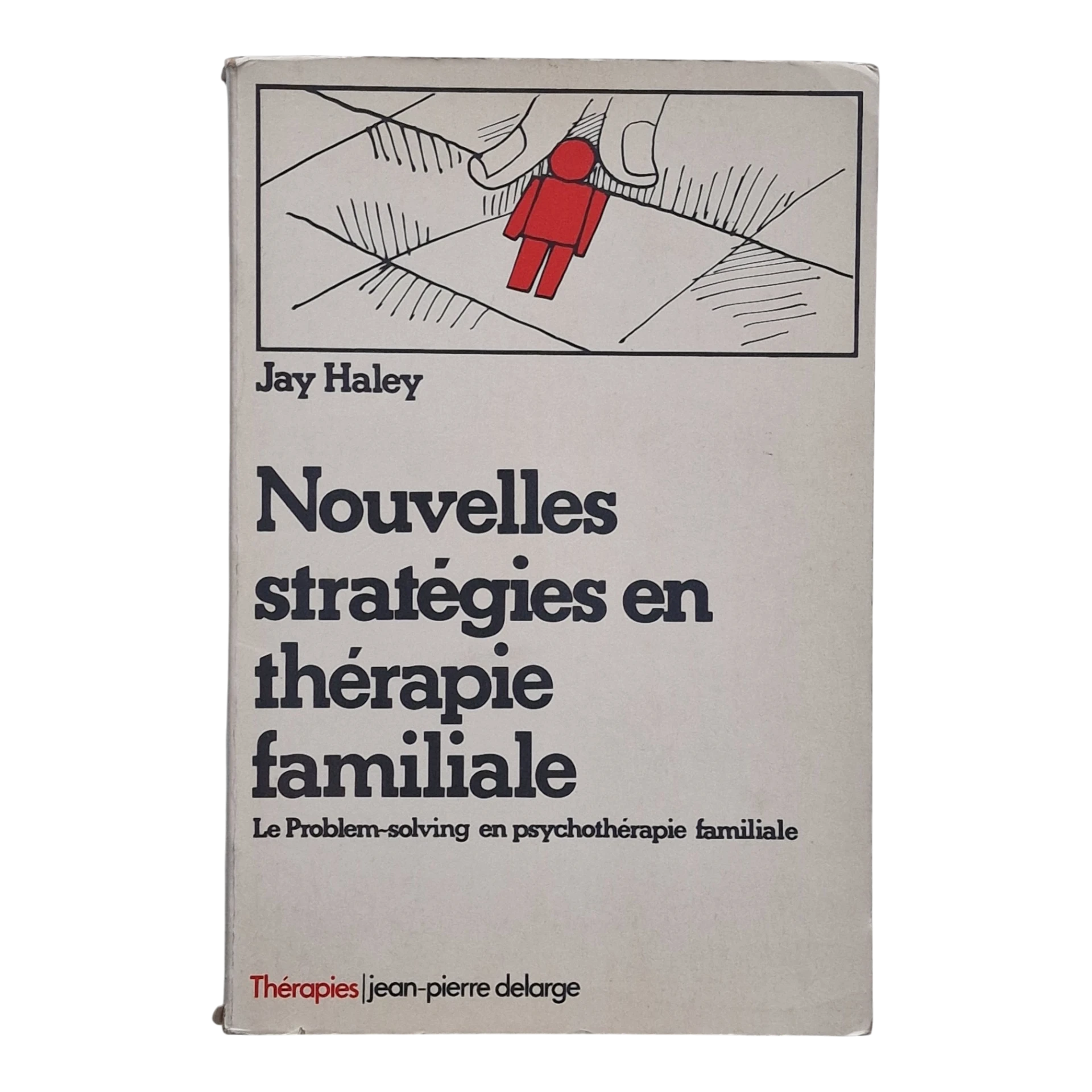 Nouvelles Stratégies en Thérapie Familiale - Jay Haley (1976)