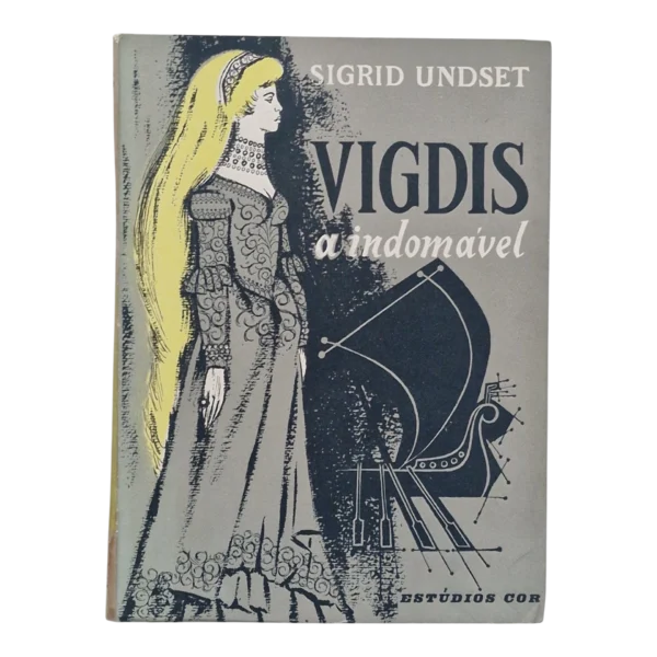Vigdis a Indomável – Sigrid Undset - Estúdios Cor - 1958