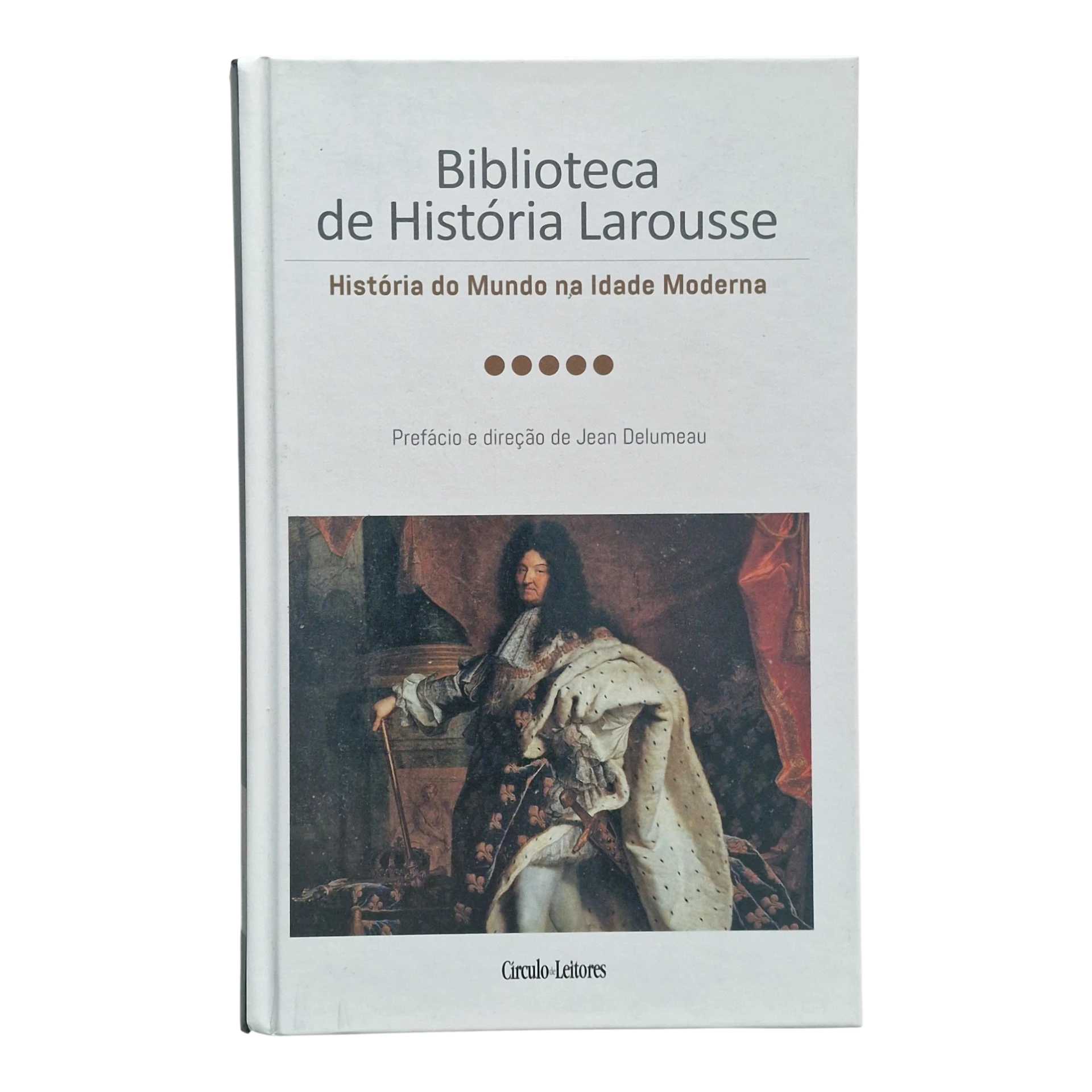 História do Mundo na Idade Moderna – Biblioteca de História Larousse – Jean Delumeau – Círculo de Leitores