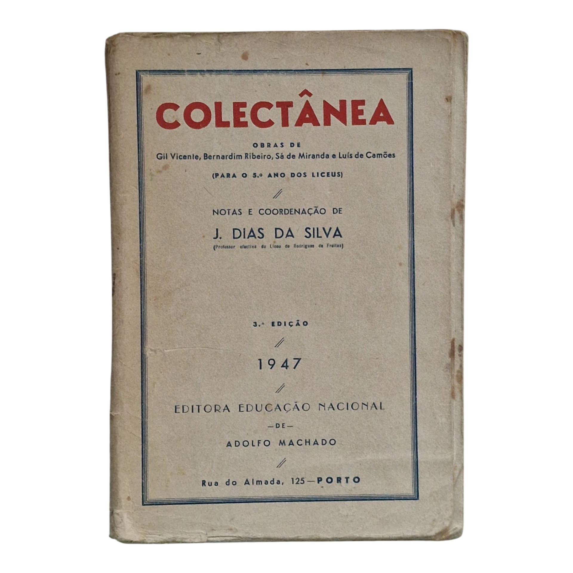Colectânea Escolar – Gil Vicente, Bernardim Ribeiro, Sá de Miranda e Luís de Camões – 1947