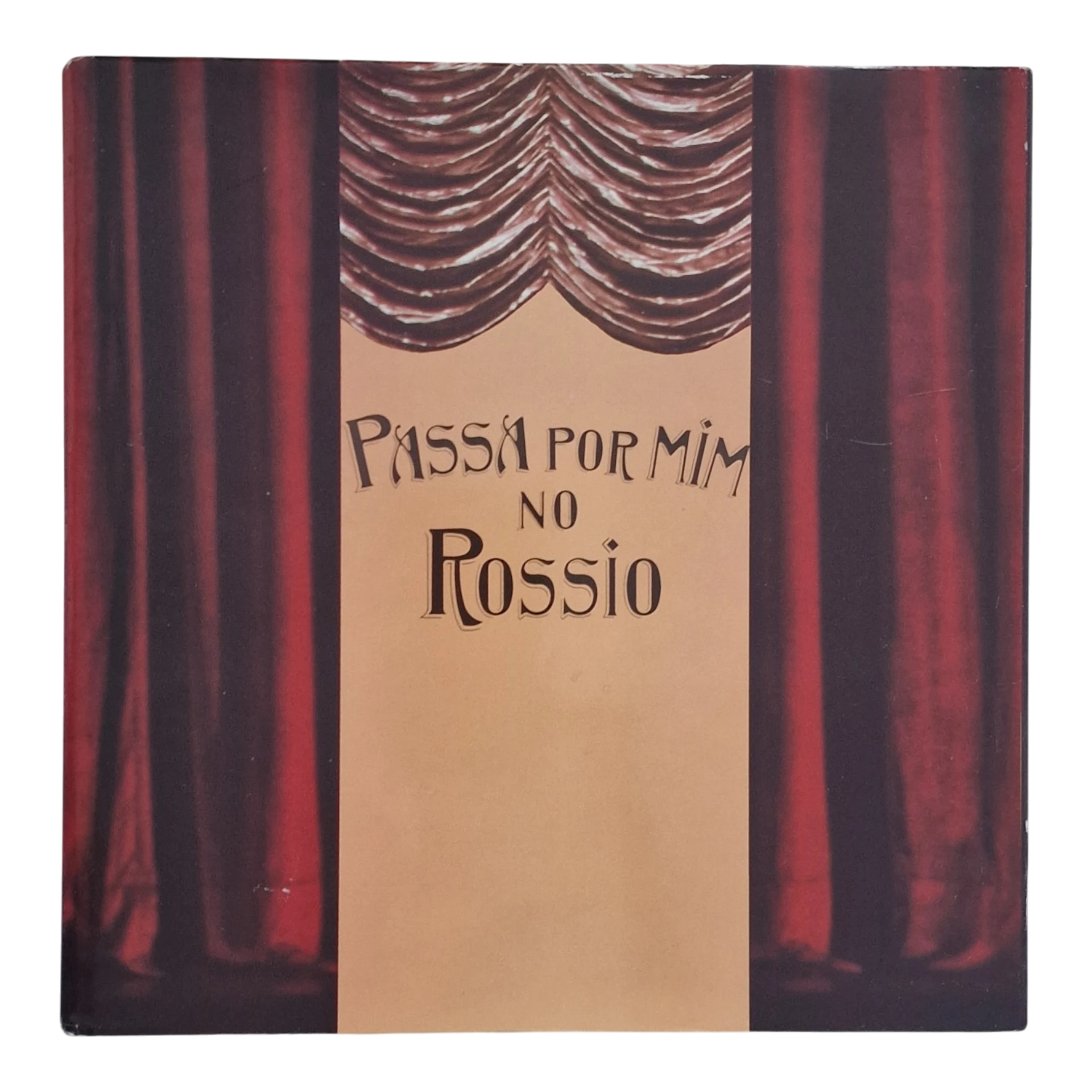 Passa por Mim no Rossio - Filipe La Féria (1991)