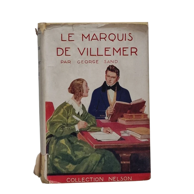 Le Marquis de Villemer – George Sand – Collection Nelson nº 287 – Paris 1934