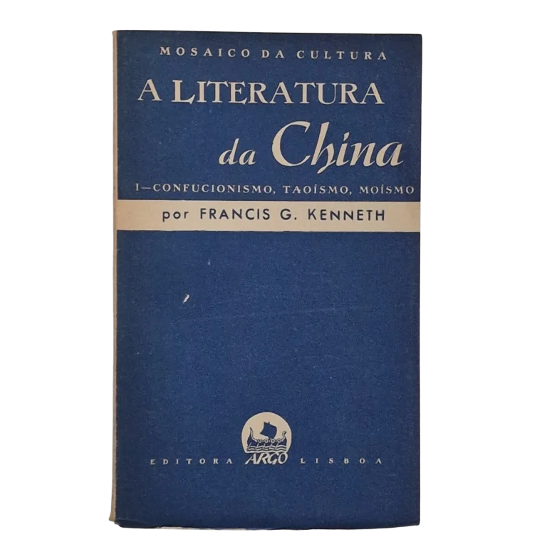 A Literatura da China – Francis G. Kenneth – Mosaico da Cultura – Editora Argo – 1927