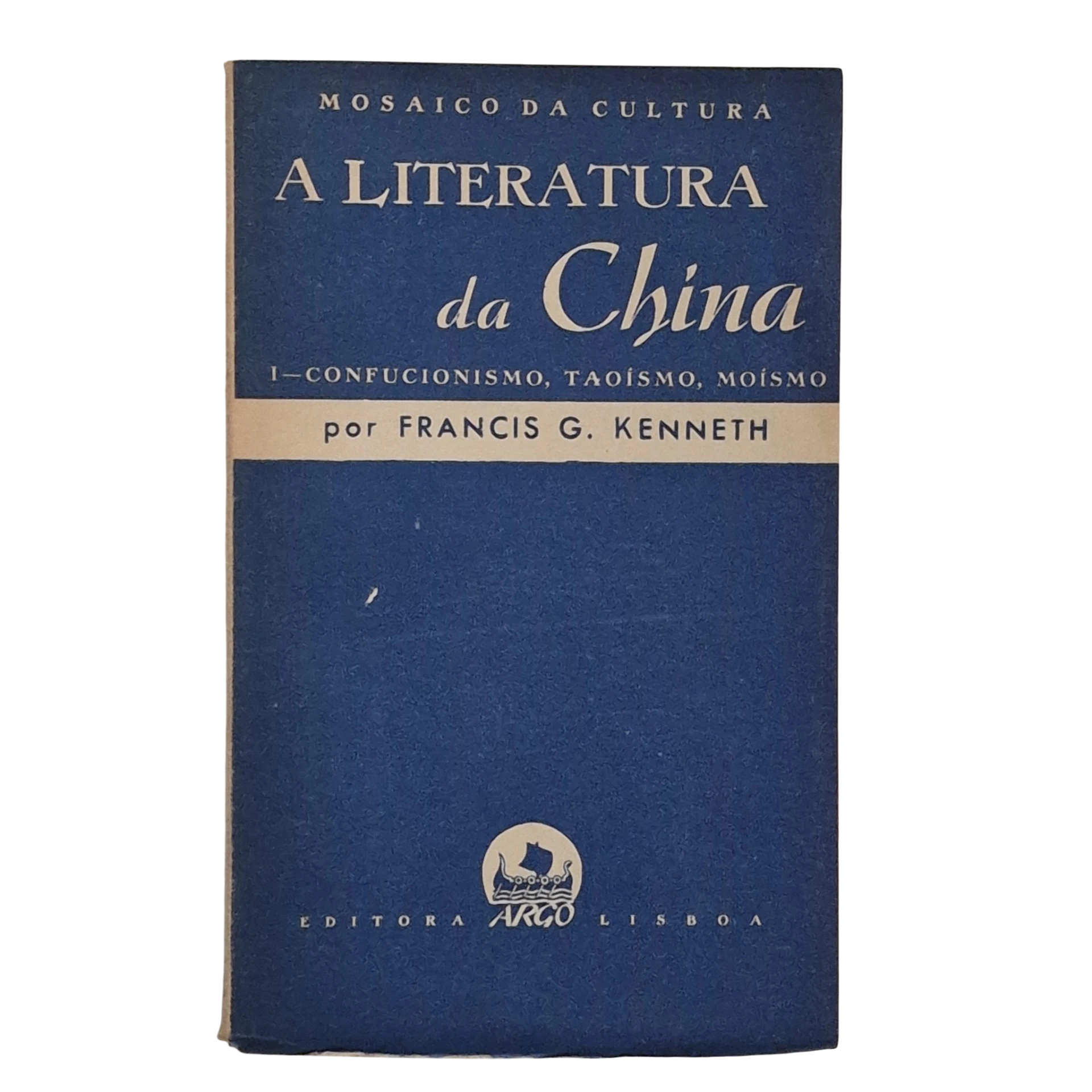A Literatura da China – Francis G. Kenneth - Mosaico da Cultura - Editora Argo - 1927