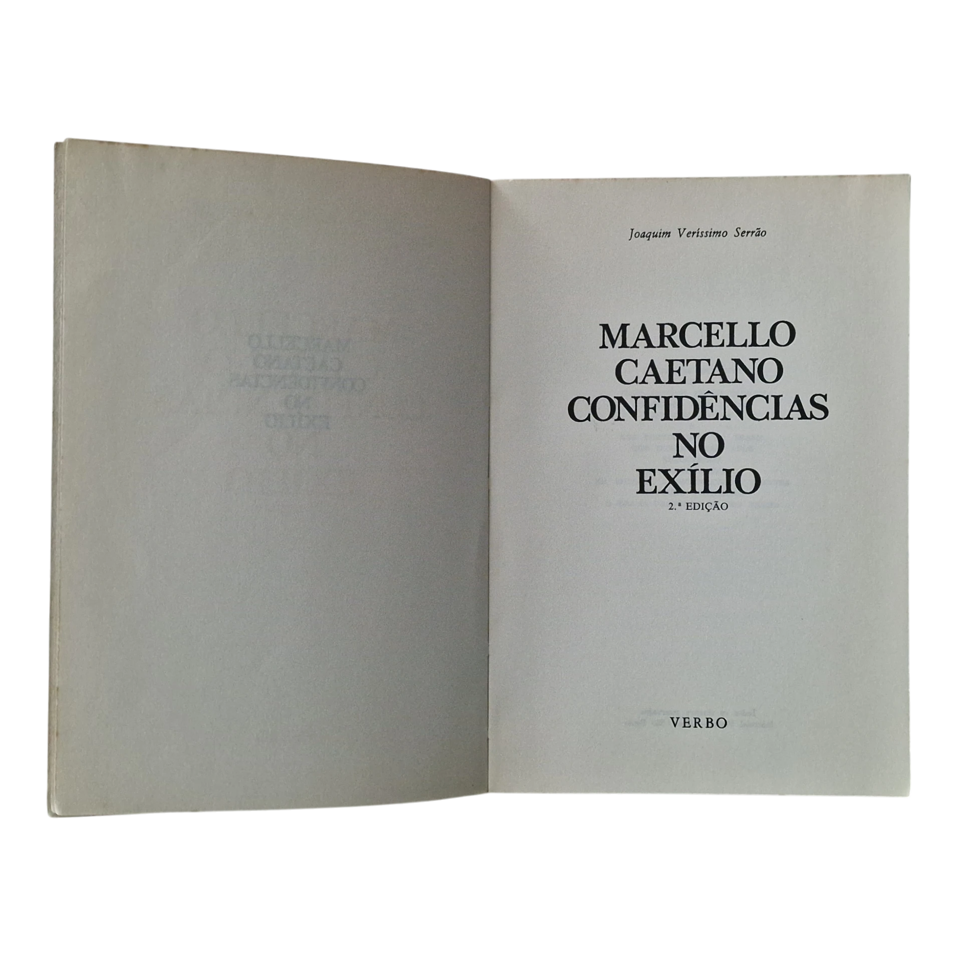 Marcelo Caetano: Confidências no Exílio – Joaquim Veríssimo Serrão - Editorial Verbo