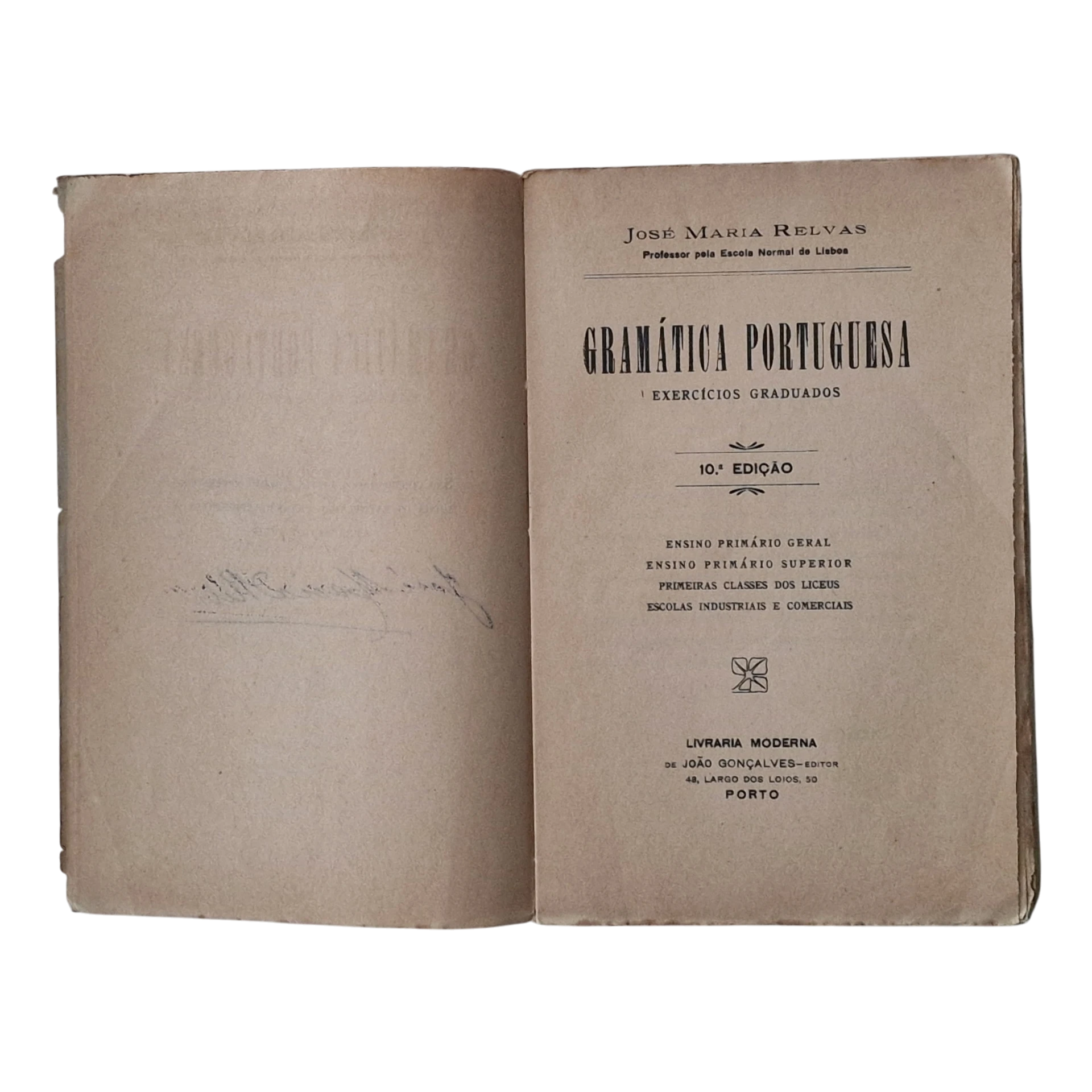 Gramática Portuguesa: Exercícios Graduados – José Maria Relvas - 10.ª Edição - 1920 - Assinado pelo Autor