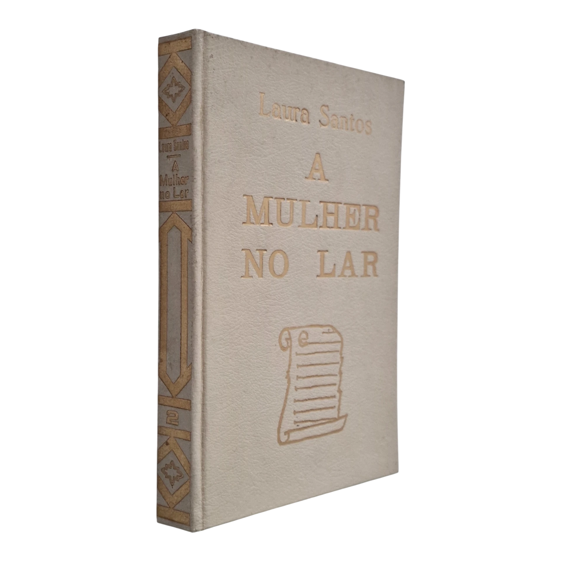 A Mulher no Lar: Noiva, Esposa e Mãe – Laura Santos – Volumes I e II – 4.ª Edição – Editorial Lavores