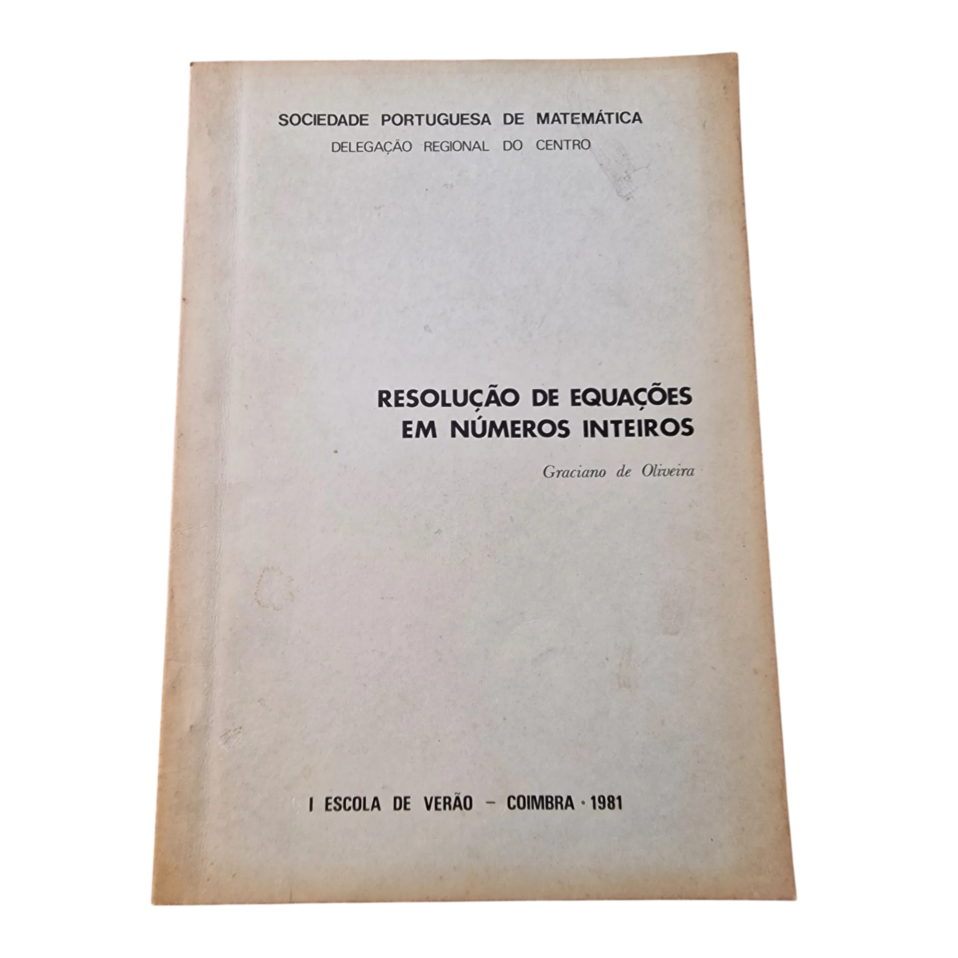 Resolução de Equações em Números Inteiros — Graciano Neves de Oliveira — SPM, Coimbra, 1981