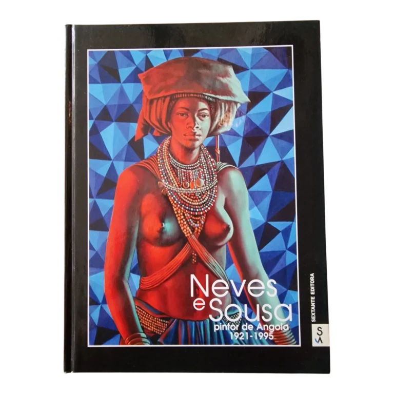 Neves e Sousa, Pintor de Angola 1921-1995 – Miguel Anacoreta Correia (2008) – 1ª Edição