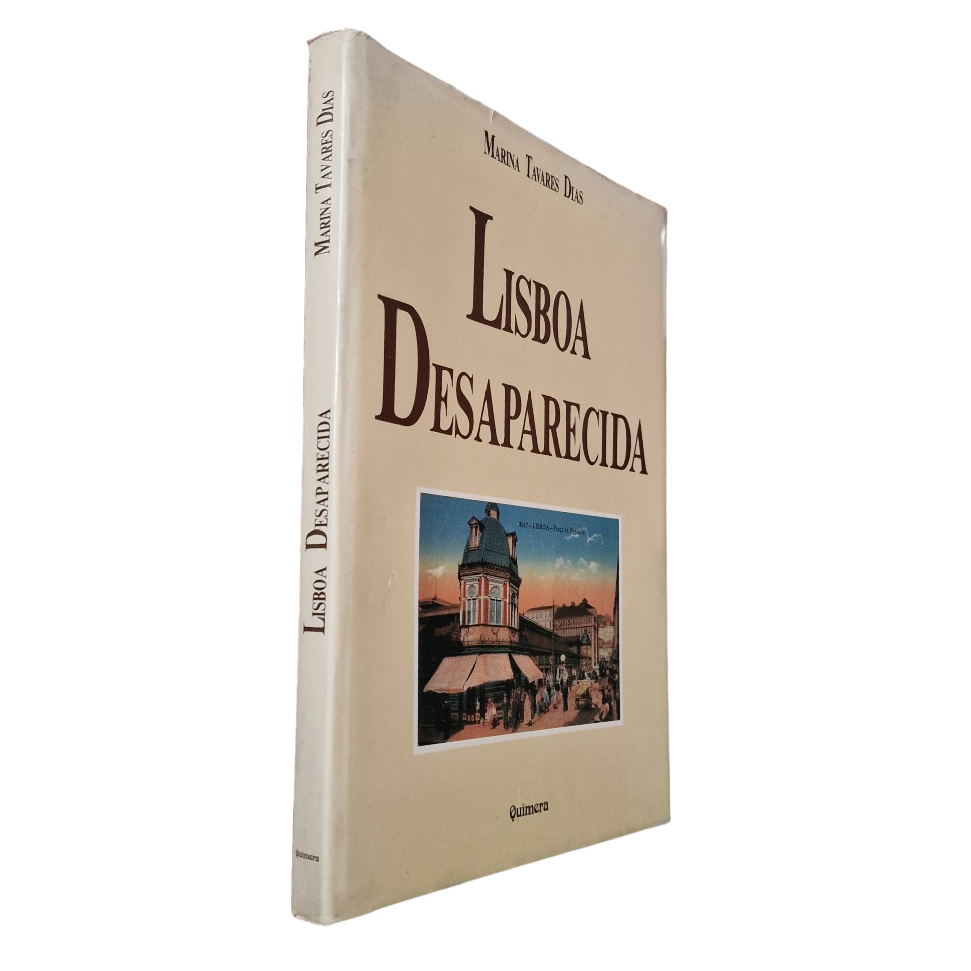 Lisboa Desaparecida – 3.ª Edição – Marina Tavares Dias (1988)