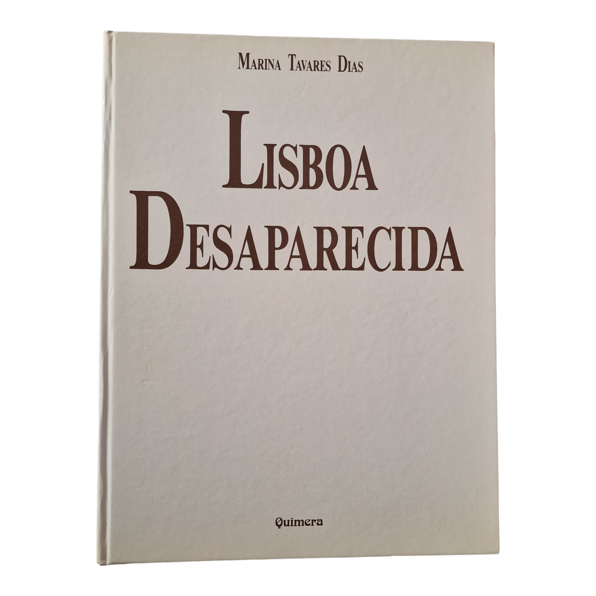 Lisboa Desaparecida – 3.ª Edição – Marina Tavares Dias (1988)