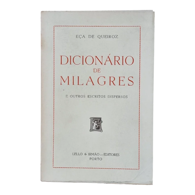 Dicionário de Milagres e Outros Escritos Dispersos | Eça de Queiroz | Lello & Irmão – Editores | 1980