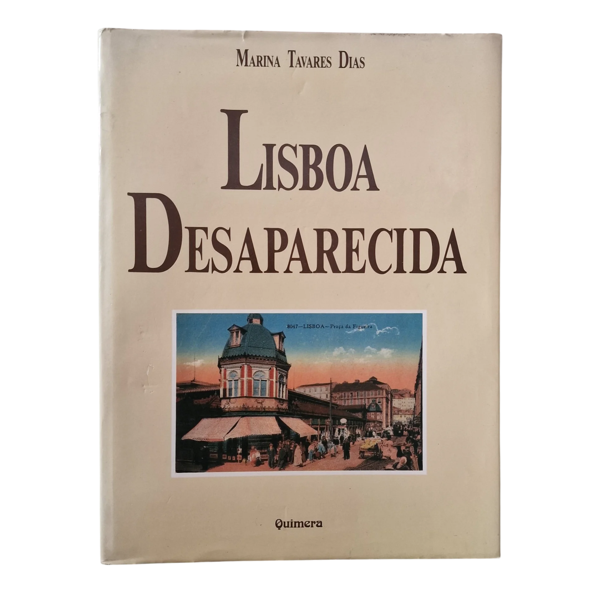 Capa do livro Lisboa Desaparecida, de Marina Tavares Dias