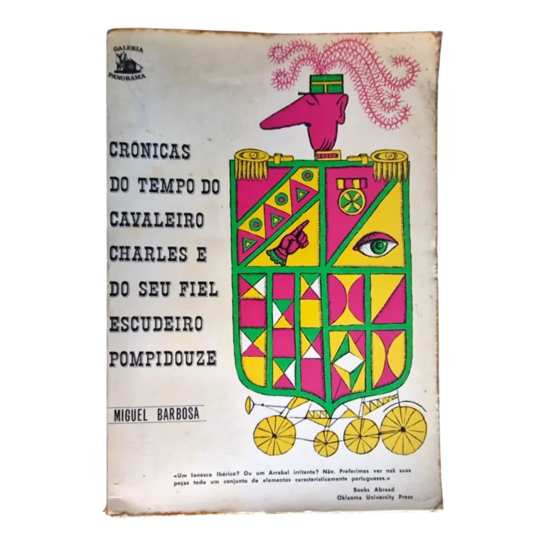 Crónicas do Tempo do Cavaleiro Charles e do Seu Fiel Escudeiro Pompidouze | Miguel Barbosa | Galeria Panorama
