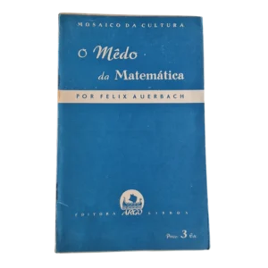 O Mêdo da Matemática | Felix Auerbach | Editora Argo | 1939 — Capa