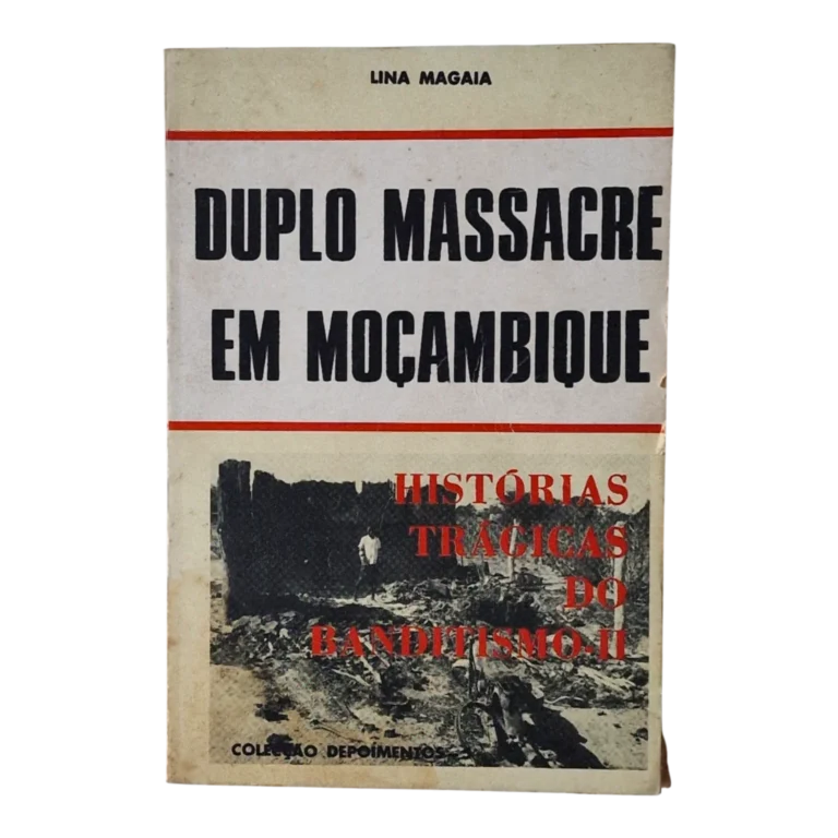 Duplo Massacre em Moçambique – Histórias Trágicas do Banditismo II | Lina Magaia | 1.ª Edição | Cadernos Tempo | 1989
